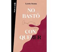 Loreto Sesma Poesía. No bastó con querer / Loving Was Not Enough (Tascabile)