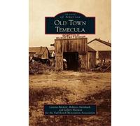Loretta Barnett Rebecca Farnbach Jeffery Harm Old Town Temecu (Copertina rigida)