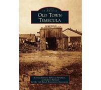 Loretta Barnett Rebecca Farnbach Jeffery Harmon Old Town Temecula (Tascabile)