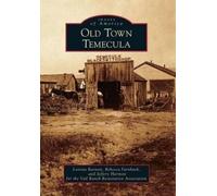 Loretta Barnett Rebecca Farnbach Jeffery Harmon Old Town Temecula (Tascabile)