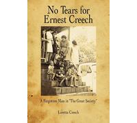 Loretta Creech No Tears for Ernest Creech (Tascabile)
