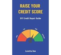 Loretta Dee Raise Your Credit Score (Tascabile)
