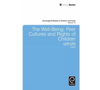 Loretta E. Bass The Well-Being, Peer Cultures and Rights of Children (Tascabile)