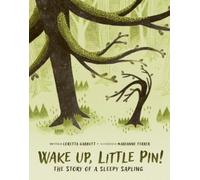 Loretta Garbutt Wake Up, Little Pin: The Story of a Sleepy S (Copertina rigida)