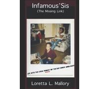 Loretta L Mallory Infamous' Sis (the missing link) (Tascabile)