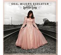 Loretta Lynn And Friends - Coal Miner's Daughter: A Tribute To Loretta Lynn