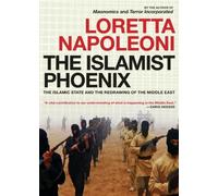 Loretta Napoleoni The Islamist Phoenix (Tascabile)
