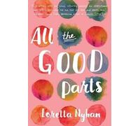 Loretta Nyhan All the Good Parts (Tascabile)