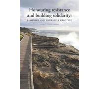 Loretta Pederson Honouring resistance and building solidarity (Tascabile)