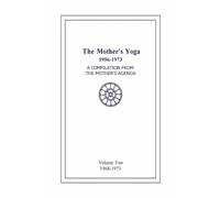 Loretta Shartsis The Mother's Yoga 1956-1973, Volume Two 1968-1973 (Tascabile)