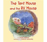 Loretta Sponsler The Tent Mouse and the RV Mouse (Copertina rigida)