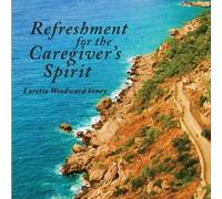 Loretta Woodward Veney Refreshment for the Caregiver's Spirit (Tascabile)