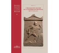 L'organisation Militaire De La Confederation Beotienne (447-171 Av. J.-c.): 401