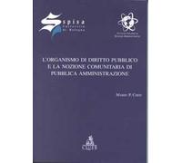 L'organismo di diritto pubblico e la nozione comunitaria di pubblica amministrazione
