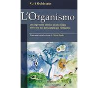 L' organismo. Un approccio olistico alla biologia derivato dai dati patologici nell'uomo