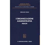 L'organizzazione amministrativa. Principi