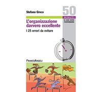 L'organizzazione davvero eccellente. I 25 errori da evitare