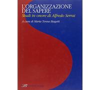 L'organizzazione del sapere. Studi in onore di Alfredo Serrai