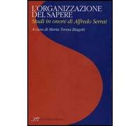 L'organizzazione del sapere. Studi in onore di Alfredo Serrai