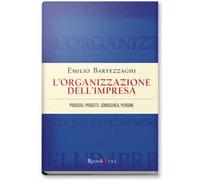 L'organizzazione dell'impresa. Processi, progetti, conoscenza, persone - B...