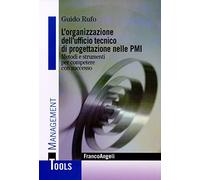 L'organizzazione dell'ufficio tecnico di progettazione nelle PMI. Metodi e strumenti per competere con successo