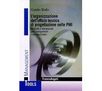L'organizzazione dell'ufficio tecnico di progettazione nelle PMI. Metodi e strumenti per competere con successo