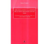 L'organizzazione e la gestione delle istituzioni scolastiche oggi