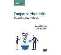 Libri Ellemers Naomi / de Gilder Dick - L' Organizzazione Etica. Questioni, Anal