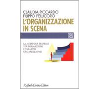 L'organizzazione in scena. La metafora teatrale tra formazione e sviluppo organizzativo