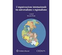 L'organizzazione internazionale tra universalismo e regionalismo