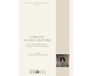 L'organo Angelo Amati 1856 della chiesa parrocchiale di S. Lorenz