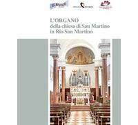 L'organo della chiesa di San Martino in Rio San Martino