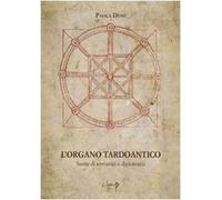 L'organo tardoantico. Storie di sovranità e diplomazia