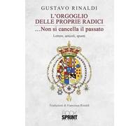 L'orgoglio delle proprie radici... non si cancella il passato