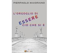 L'orgoglio di essere ciò che si è