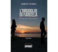 L' orgoglio di farcela. Non finire mai di stupirti della vita