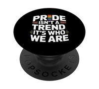 L'orgoglio non è una tendenza, è chi siamo PopSockets PopGrip Adesivo
