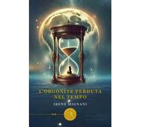 L'Orgonite perduta nel tempo