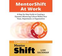 Lori a Bachman MentorShift at Work (Tascabile)