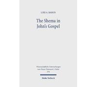 Lori A. Baron The Shema in John's Gospel (Tascabile)