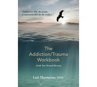 Lori A Marmoreo The Addiction/Trauma Workbook (Tascabile)