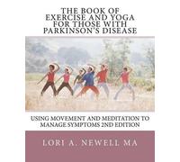 Lori A Newell The Book of Exercise and Yoga for Those with Parkinson (Tascabile)