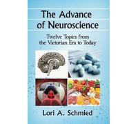Lori A. Schmied The Advance of Neuroscience (Tascabile)