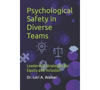 Lori A Walker Psychological Safety in Diverse Teams (Tascabile)
