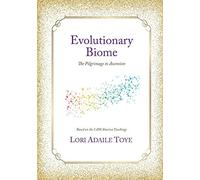 Lori Adaile Toye Evolutionary Biome (Tascabile)
