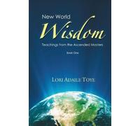 Lori Adaile Toye New World Wisdom, Book One (Tascabile) New World Wisdom