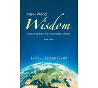 Lori Adaile Toye New World Wisdom, Book Three (Tascabile) New World Wisdom