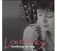 lori amey - Nothing to Say