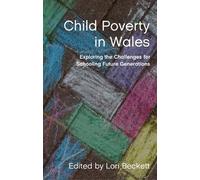 Lori Beckett Child Poverty in Wales (Tascabile)