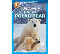 Lori C Froeb Discovery All-Star Readers: I Am a Polar Bear Le (Copertina rigida)